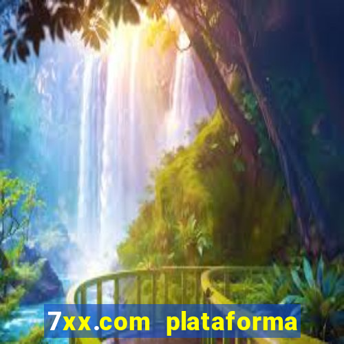 7xx.com plataforma de jogos